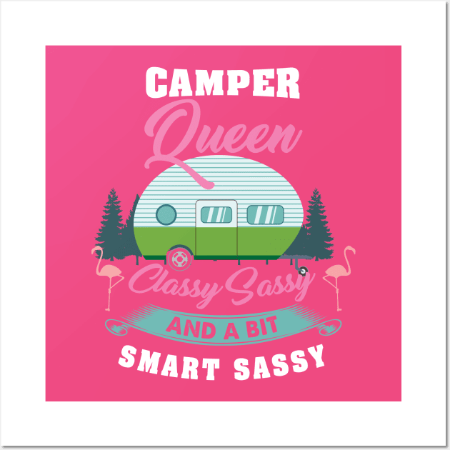 Camper Queen - Classy Sassy and a bit smart assy - Funny Camping Princess Gift Wall Art by Shirtbubble